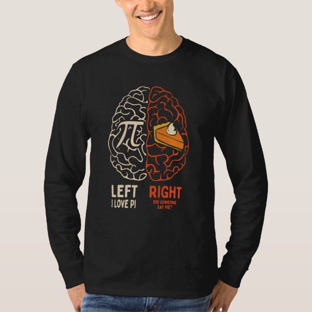 Pi Equals Pie For Pi Day Celebrated On 3 14 March  T-Shirt (Vorderseite)