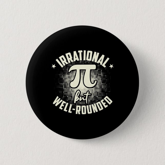 Pi irrationale, aber gut abgerundete Mathematikken Button (Vorderseite)