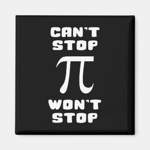Pi kann nicht aufhören Wont Stopp Pi Tag 3.14 Math Magnet