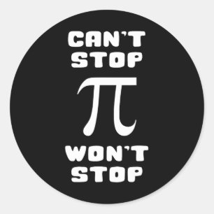 Pi kann nicht aufhören Wont Stopp Pi Tag 3.14 Math Runder Aufkleber