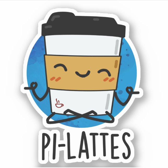 Pi-lattes Funny Latte Pilates Pun Aufkleber (Vorderseite)