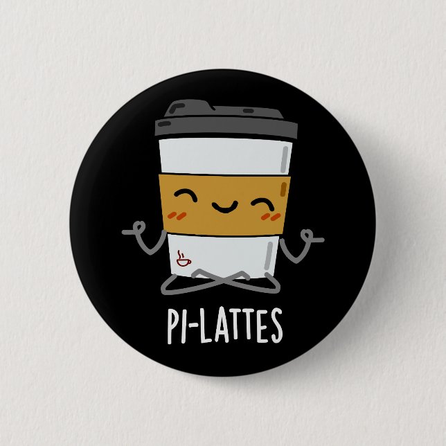 Pi-lattes Funny Latte Pilates Pun Dark BG Button (Vorderseite)