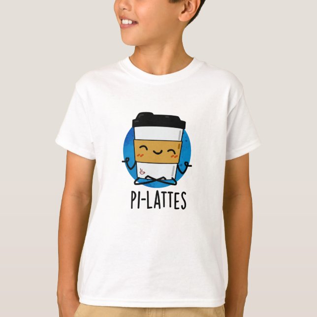 Pi-lattes Funny Latte Pilates Pun T-Shirt (Vorderseite)