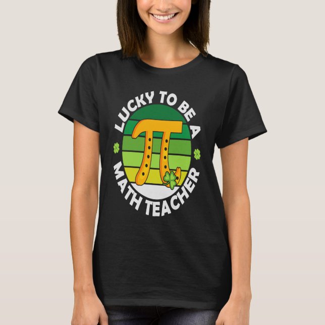 Pi Math Teacher Kleeblatt Lucky St Patricks Day Co T-Shirt (Vorderseite)