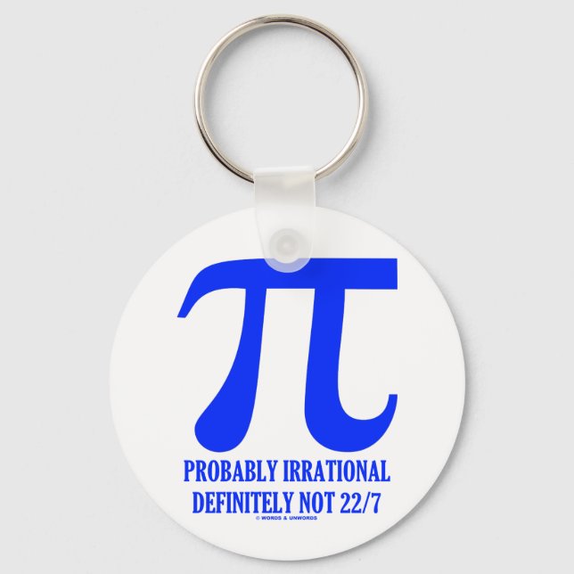 Pi Probably Irrational Definitely Not 22/7 (Blue) Schlüsselanhänger (Vorderseite)