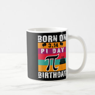 Pi Tag Geboren am Pi-Tag Geburtstag 3.14 Kuchen Kaffeetasse
