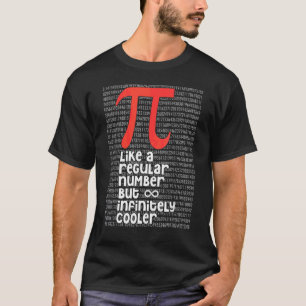 Pi wie eine normale Zahl, aber unendlich Cooler Sp T-Shirt