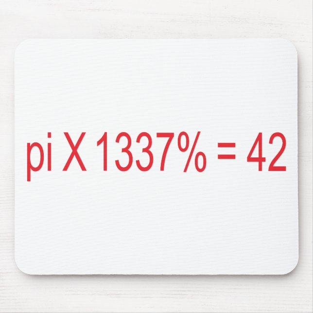 pi X 1337% = 42 Mousepad (Vorne)