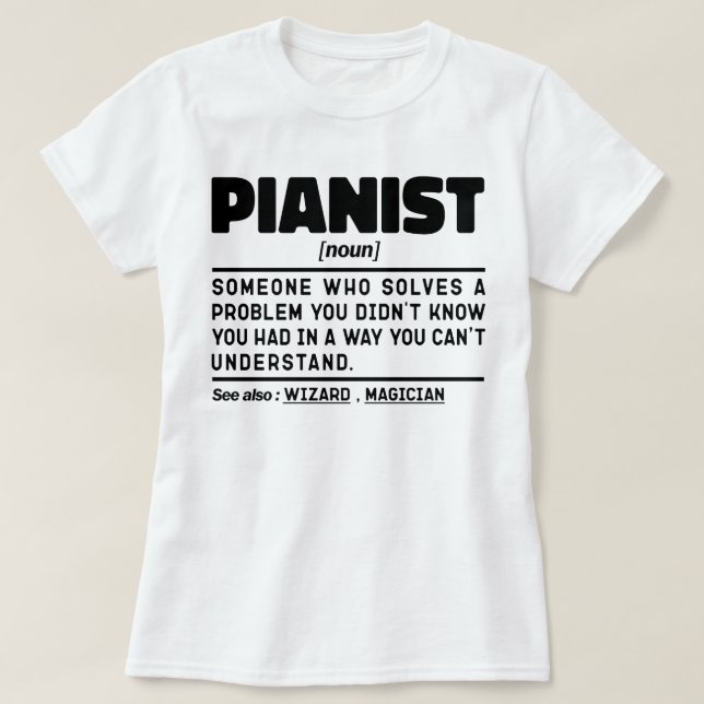 Pianist Noun Cool Musician Instructor Piano Lover T-Shirt (Design vorne)