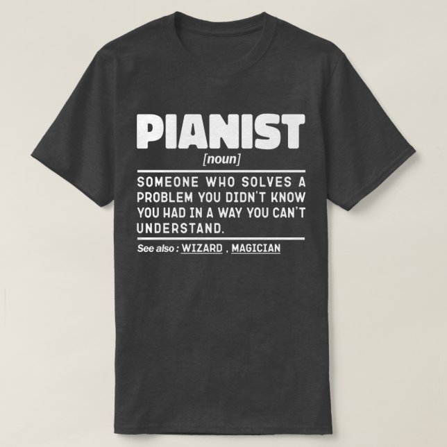 Pianist Noun Cool Musician Instructor Piano Lover T-Shirt (Design vorne)