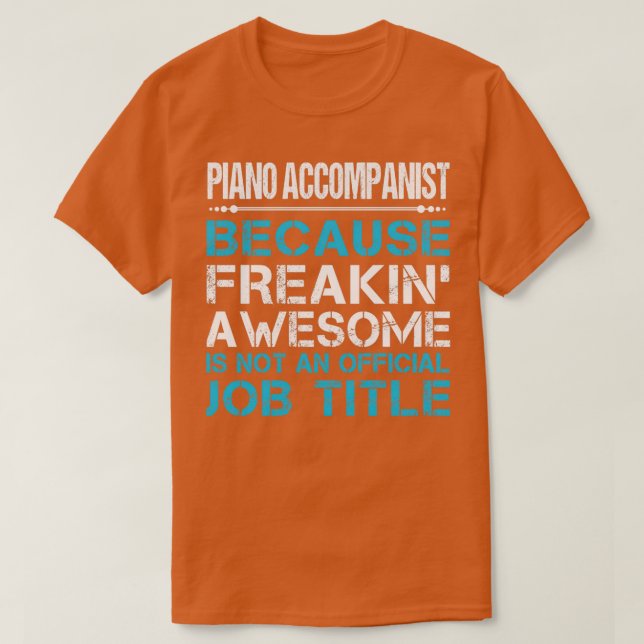 Piano-Begleiter Freaking Phantastischen Job Gesche T-Shirt (Design vorne)