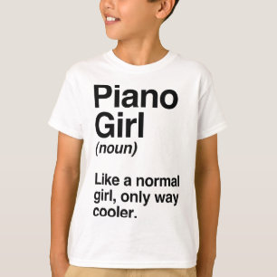 Piano Girl Gift, Funny Piano Girl Definition Musik T-Shirt