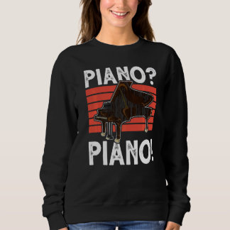 Piano-Musiker Pianist Pianist Pia Sweatshirt