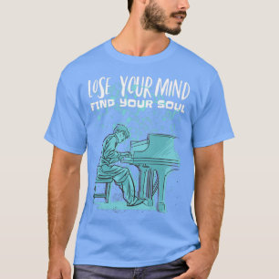 Piano verliert den Geist, Ihr Soul zu finden T-Shirt