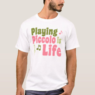 Piccolo ist das Leben T-Shirt