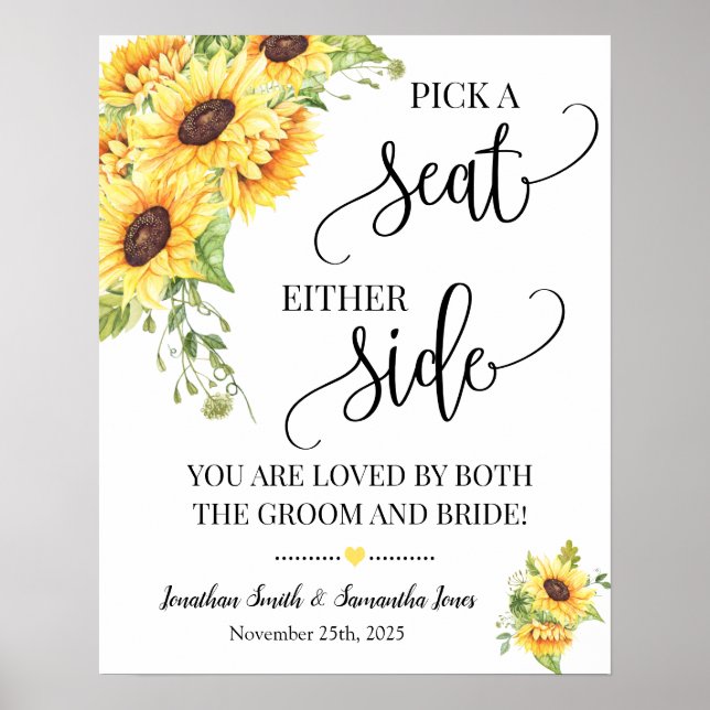 Pick a seat either side wedding ceremony sunflower poster (Vorne)