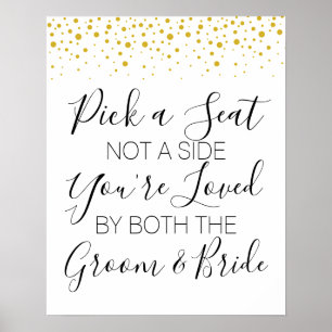 Pick a Seat Not a Side Gold Modernes Hochzeitszeic Poster