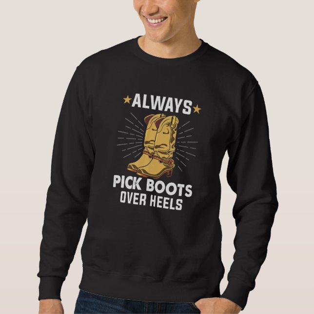 Pick Boots Over Heelses Line Dance Teacher Li Sweatshirt (Vorderseite)