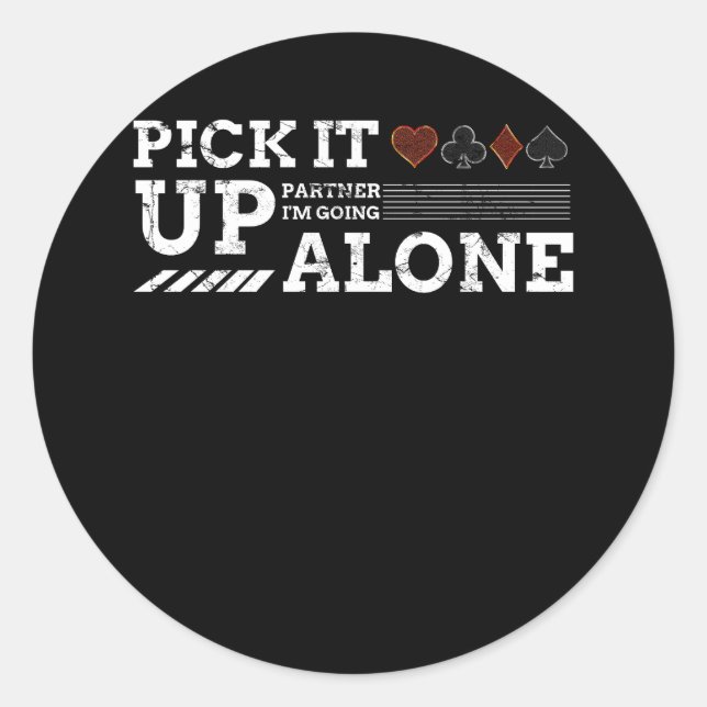 Pick it up Partner I'm Going Alone Euchre Player C Runder Aufkleber (Vorderseite)