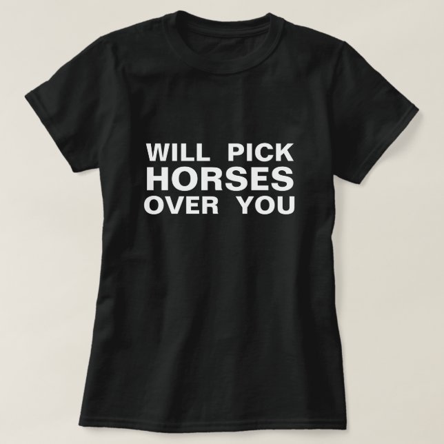 PICK-PFERDE ÜBER SIE T-Shirt (Design vorne)