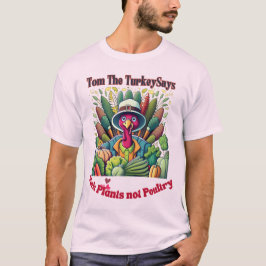 Pick Pflanze nicht Türkei Erntedank T-Shirt