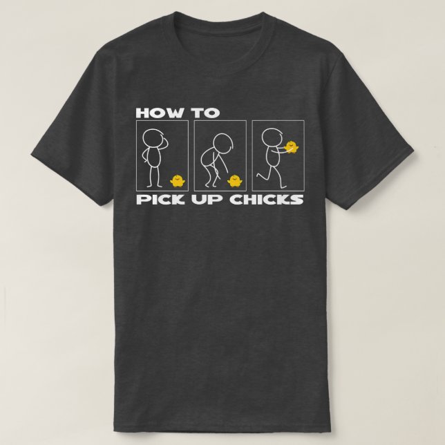 Pick up Chicks Sarcastic Sarcasm Farmer  T-Shirt (Design vorne)