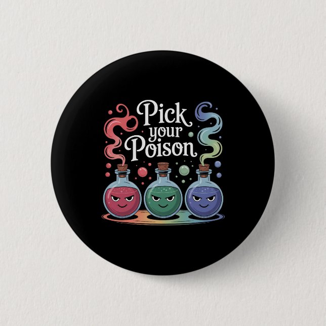Pick your Poison Poison Flaschen Gothic Halloween  Button (Vorderseite)