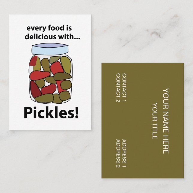 Pickeln Jedes Essen ist köstlich mit Pickles Visitenkarte (Vorne/Hinten)