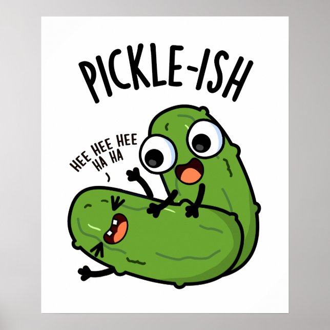 Pickle-ish Ticklish Funny Pickle Puns Poster (Vorne)