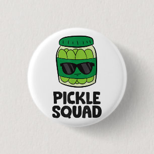 Pickle Lover Team Pickles Funny Pickle Squad Button