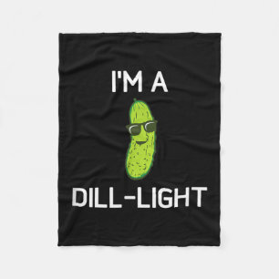 Pickle Pun, Im A Dill Light, Funny, Jokes, Sarcast Fleecedecke