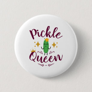 Pickle Queen Pickles Lover Girls Button