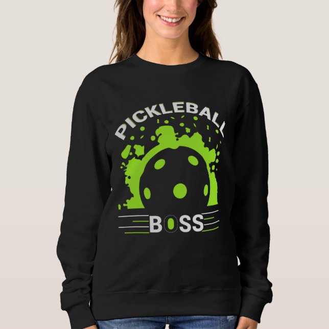 Pickleball Boss  Player Humor Sweatshirt (Vorderseite)