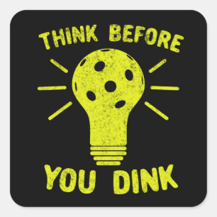 Pickleball denken, bevor Sie Lightbulb-T - Shirt t Quadratischer Aufkleber