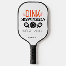 Pickleball Dink verantwortungsbewusst lustige Typo Schläger