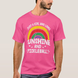 Pickleball Fan nur ein Mädchen, das Sonnenschein u T-Shirt