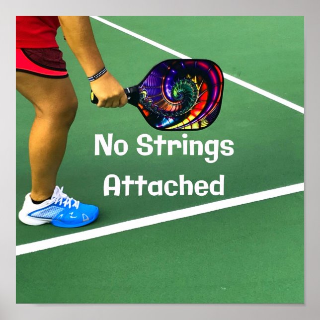 Pickleball Funny No Strings angefügt Poster (Vorne)