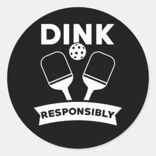 Pickleball Gift Dink verantwortungsbewusst Puff Runder Aufkleber