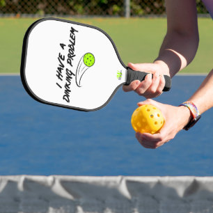 Pickleball Humor Ich habe ein Dinking-Problem - Schläger