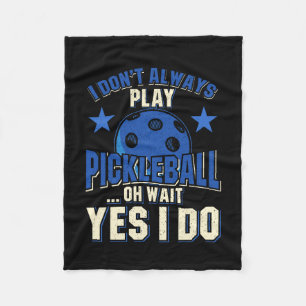 Pickleball - Ich spiele nicht immer Pickleball Fleecedecke