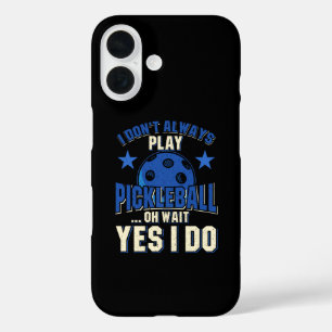 Pickleball - Ich spiele nicht immer Pickleball iPhone 16 Hülle