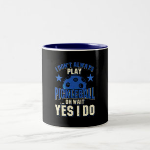 Pickleball - Ich spiele nicht immer Pickleball Zweifarbige Tasse