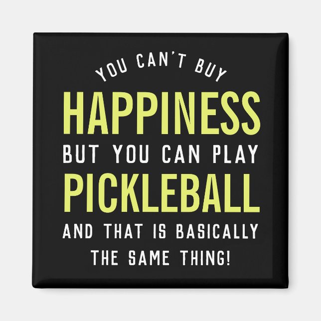 Pickleball is Happiness Funny Pickleball Gift Magnet (Vorne)