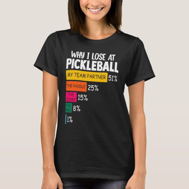 Pickleball Joke mit Sarcasm Warum ich bei Pickleb  T-Shirt (Vorderseite)