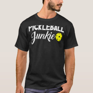 Pickleball Junkie Pickleball Sprichwort Ball Sport T-Shirt