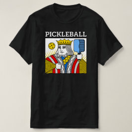 PICKLEBALL KING-T - SHIRT