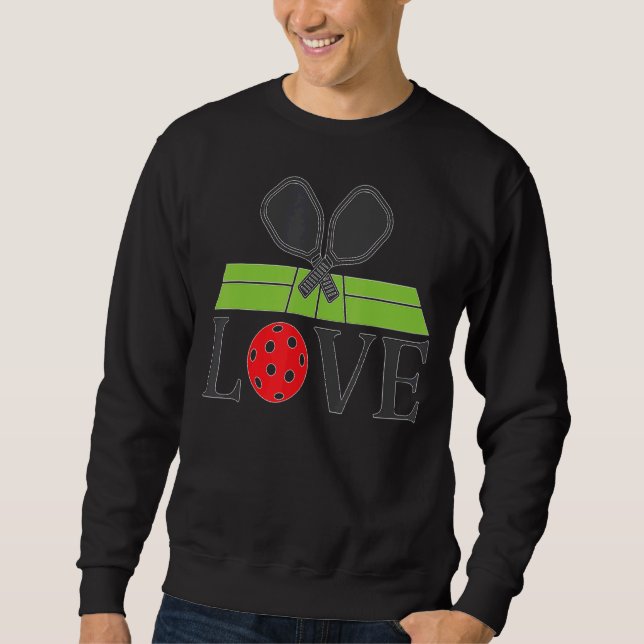 Pickleball Liebe Pickleball Pickleball Pickleball Sweatshirt (Vorderseite)