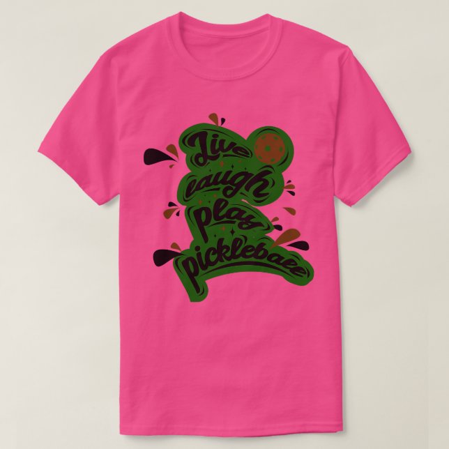 Pickleball Live Laugh Play Pickleball 1 T-Shirt (Design vorne)