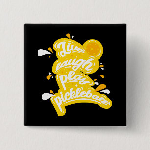 Pickleball - Live Laugh Play Pickleball Button