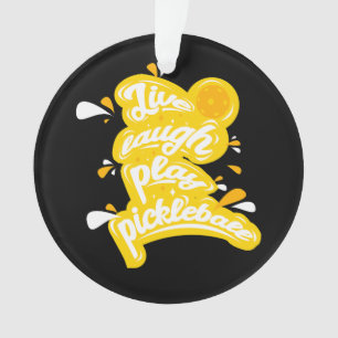Pickleball - Live Laugh Play Pickleball Ornament